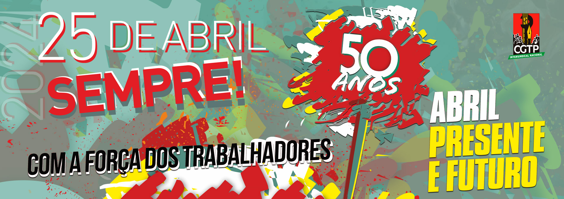 25 DE ABRIL SEMPRE