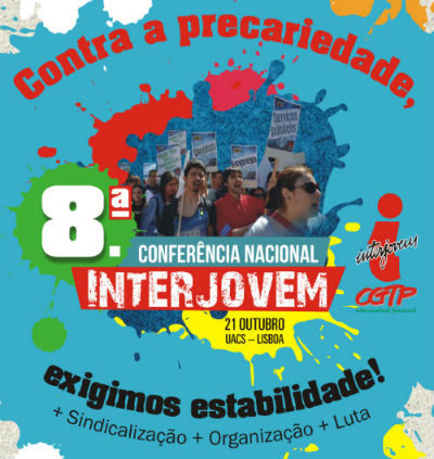 8ª CONFERÊNCIA NACIONAL DA INTERJOVEM/CGTP-IN - 21 DE OUTUBRO